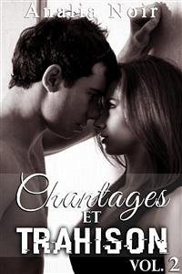 Chantages Et Trahison (Tome 2) (eBook, ePUB) - Noir, Analia