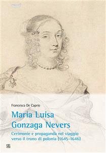 Maria Luisa Gonzaga Nevers (eBook, ePUB) - De Caprio, Francesca