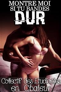 Cover Montre Moi si Tu Bandes Dur (eBook, ePUB)