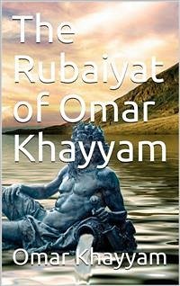 The Rubaiyat of Omar Khayyam (eBook, PDF) - Khayyam, Omar