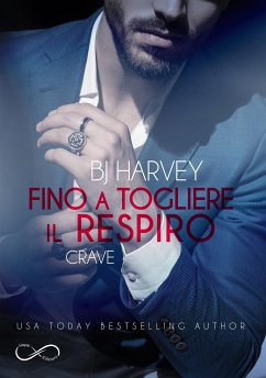 Fino a togliere il respiro (eBook, ePUB) - Harvey, B.J.