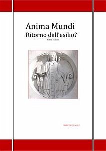 Anima Mundi. Ritorno dall'esilio? (eBook, ePUB) - milioni, Fabio