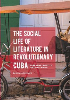 The Social Life of Literature in Revolutionary Cuba - Kumaraswami, Par