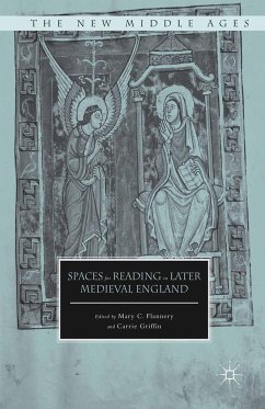Spaces for Reading in Later Medieval England - Flannery, Mary C.