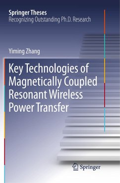 Key Technologies of Magnetically-Coupled Resonant Wireless Power Transfer - Zhang, Yiming