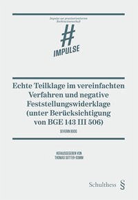 Echte Teilklage im vereinfachten Verfahren und negative Feststellungswiderklage (unter Berücksichtigung von BGE 143 III 506)