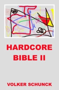Hardcore Bible II - Schunck, Volker