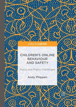 Children¿s Online Behaviour and Safety - Phippen, Andy