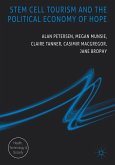 Stem Cell Tourism and the Political Economy of Hope Stem Cell Tourism and the Political Economy of Hope