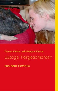 Lustige Tiergeschichten - Kiehne, Carsten;Kiehne, Hildegard