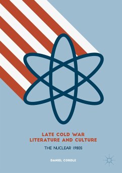 Late Cold War Literature and Culture - Cordle, Daniel