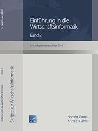 Einführung in die Wirtschaftsinformatik / Einführung in die Wirtschaftsinformatik, Band 2 (8. überarbeitete Auflage 2019)