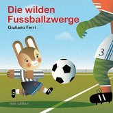 Die wilden Fussballzwerge