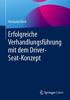 Erfolgreiche Verhandlungsführung mit dem Driver-Seat-Konzept - Rock, Hermann
