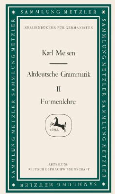 Altdeutsche Grammatik II Formenlehre - Meisen, Karl