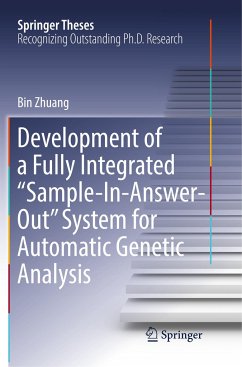 Development of a Fully Integrated ¿Sample-In-Answer-Out¿ System for Automatic Genetic Analysis - Zhuang, Bin