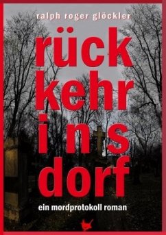 Rückkehr ins Dorf - Glöckler, Ralph R.