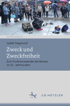 Zweck und Zweckfreiheit - Siegmund, Judith