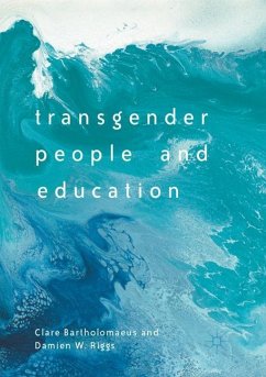 Transgender People and Education - Bartholomaeus, Clare;Riggs, Damien W.