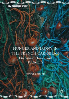 Hunger and Irony in the French Caribbean - Simek, Nicole