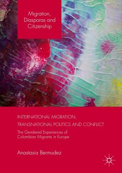 International Migration, Transnational Politics and Conflict - Bermudez, Anastasia