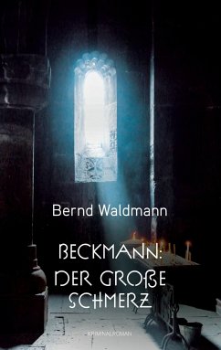 Beckmann: Der große Schmerz - Waldmann, Bernd