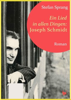 Ein Lied in allen Dingen - Joseph Schmidt - Sprang, Stefan