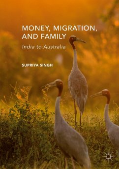 Money, Migration, and Family - Singh, Supriya