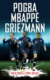 Pogba, Mbappé, Griezmann (eBook, ePUB)