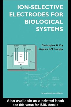 Ion-Selective Electrodes for Biological Systems (eBook, PDF) - Fry, Christopher; Langley E. N., Stephen; Langley, Stephen