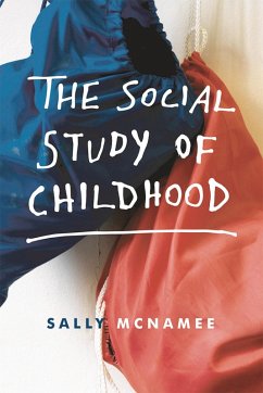 The Social Study of Childhood (eBook, PDF) - McNamee, Sally
