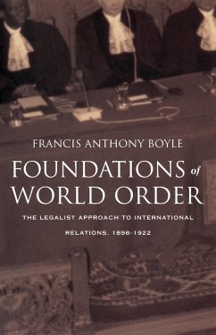 Foundations of World Order (eBook, PDF) - Francis Anthony Boyle, Boyle