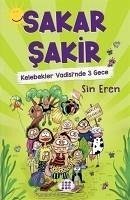 Sakar Sakir - Kelebekler Vadisinde 3 Gece - Eren, Sin