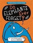 Do Elephants Ever Forget?