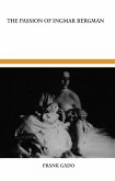 Passion of Ingmar Bergman (eBook, PDF)