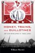 Money, Trains, and Guillotines (eBook,... - Bild 1