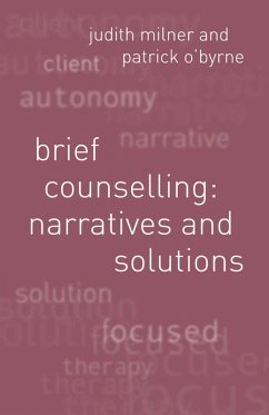 Brief Counselling:Narratives and Solutions (eBook, PDF) - Milner, Judith; O'Byrne, Patrick