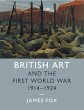 British Art and the First World War,... - Bild 1