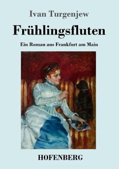 Frühlingsfluten - Turgenjew, Iwan S.