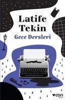 Gece Dersleri - Tekin, Latife