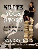 Write Your Story: How to Jump Start Your Writing Career (eBook, ePUB)