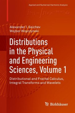 Distributions in the Physical and Engineering Sciences, Volume 1 (eBook, PDF) - Saichev, Alexander I.; Woyczynski, Wojbor