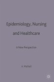 Epidemiology, Nursing and Healthcare (eBook, PDF) Epidemiology, Nursing and Healthcare (eBook, PDF)