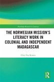 The Norwegian Mission's Literacy Work in Colonial and Independent Madagascar (eBook, PDF)