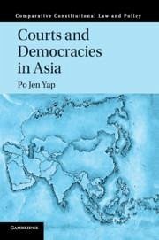 Courts and Democracies in Asia - Yap, Po Jen