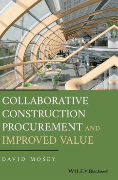 Collaborative Construction Procurement and Improved Value - Mosey, David (King's College, London)