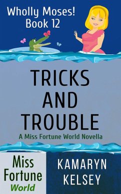 Cover Tricks and Trouble (Miss Fortune World: Wholly Moses!, #12) (eBook, ePUB)