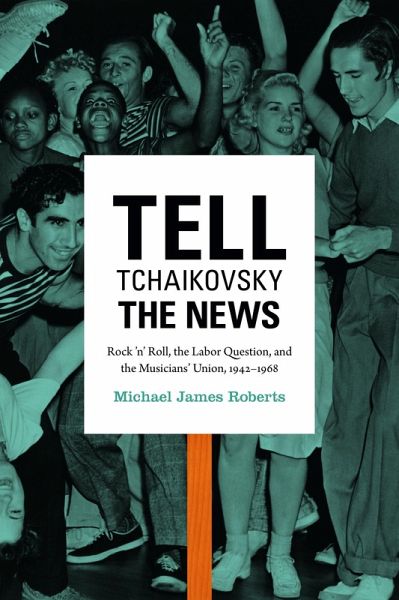 Tell Tchaikovsky the News (eBook, PDF)