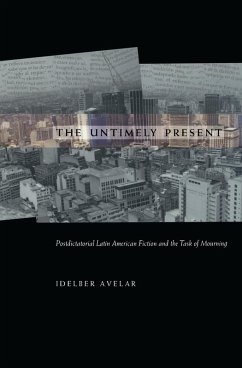 Untimely Present (eBook, PDF) - Idelber Avelar, Avelar