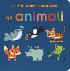 Gli animali. Le mie prime paroline